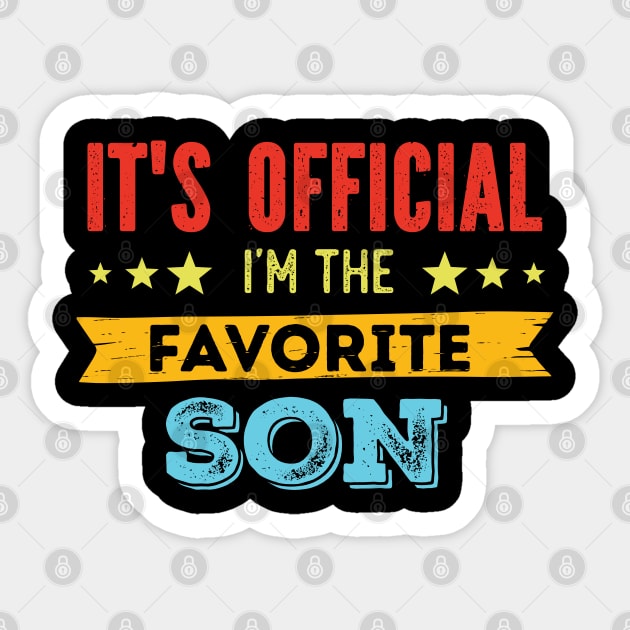 It's Official I'm The Favorite Son funny family mother Sticker by DonVector